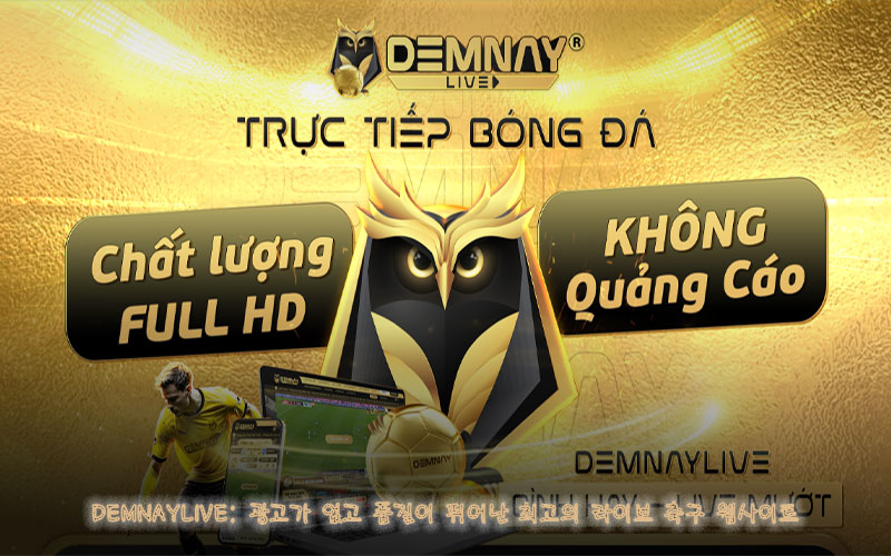 demnaylive: Top soccer live website with high quality, no ads